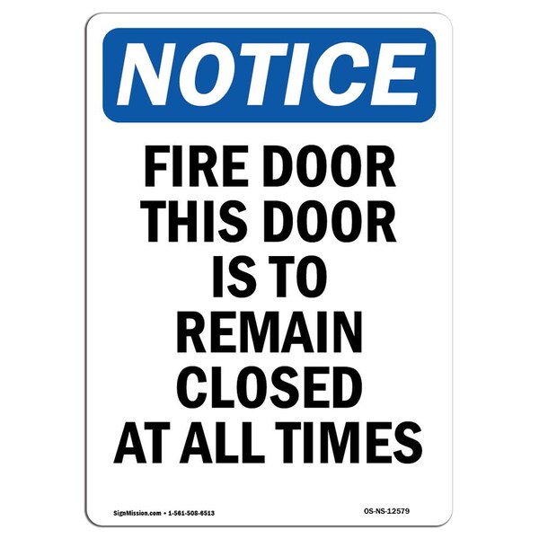 Signmission OSHA Notice Sign, Fire Door This Door Is To Remain, 7in X 5in Decal, 5" W, 7" L, Portrait OS-NS-D-57-V-12579 - main